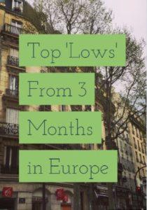 Top "Lows" From 3 Months In Europe