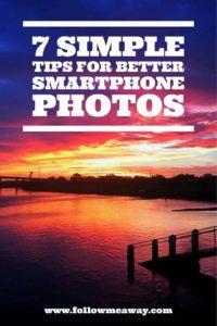 Smartphone Photography Tips | How To Take Better Photos With Your Phone | Beginner Photography Tips | How To Take The Best Travel Photography | Follow Me Away Travel Blog