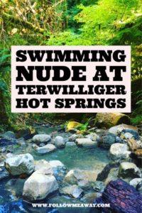 Adventures of Soaking With Naked People At Terwilliger Hot Springs | Hot Springs In Oregon | Best Hot Springs To Visit | Travel Tips Oregon | Cougar Hot Springs Oregon | Follow Me Away Travel Blog