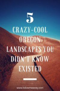 5 Crazy-Cool Oregon Landscapes You Didn't Know Existed | Best Places To Visit In Oregon | Unexpected Places To Find In Oregon | Oregon Hot Springs | Oregon Travel Tips | Painted Hills Oregon | Follow Me Away Travel Blog