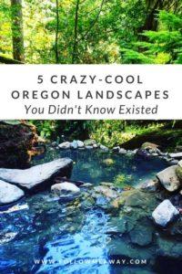 5 Crazy-Cool Oregon Landscapes You Didn't Know Existed | Best Places To Visit In Oregon | Unexpected Places To Find In Oregon | Oregon Hot Springs | Oregon Travel Tips | Painted Hills Oregon | Follow Me Away Travel Blog