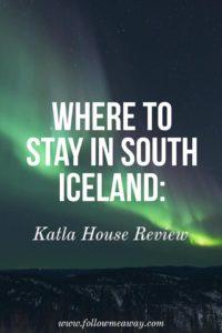 Where To Stay In South Iceland: Katla House Review | Where To Stay In Iceland | Best Places To Stay in Iceland | Cheap Hotels Iceland | How To Visit Iceland | Follow Me Away Travel Blog 