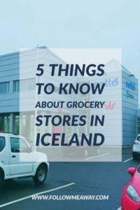 5 Things To Know About Grocery Stores In Iceland | Iceland Travel Tips | Iceland Grocery Stores | What To Do In Iceland | Follow Me Away Travel Blog