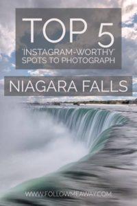 Top 5 Instagram-Worthy Spots To Photograph Niagara Falls | What To Do In Niagara Falls | Things To Do In Niagara Falls Canada | One Day In Niagara Falls | Things To Do In Niagara Falls | Best Niagara Falls Photography | Follow Me Away Travel Blog