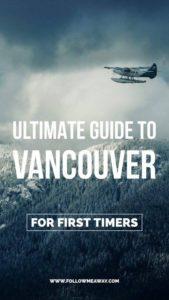 What To Do In Vancouver On Your First Visit | Best Things To Do In Vancouver | Best Vancouver Itinerary | Where To Eat In Vancouver | Vancouver Canada Travel Tips 