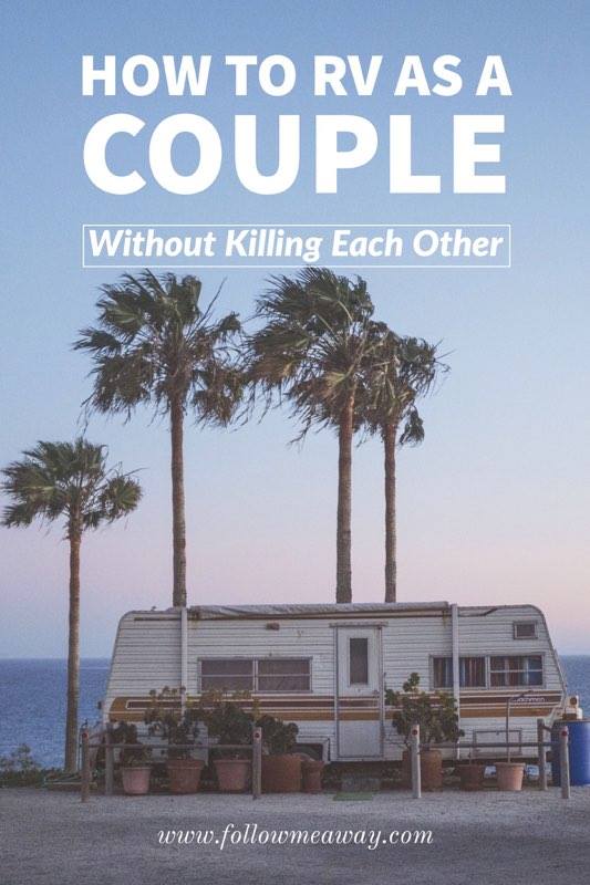How Renting an RV as a Couple Can Bring You Closer Together | Tips for renting an RV | what to know about RVing for the first time | the beginner's guide to RVing | Tips for living in an RV | RV living tips | RV lifestyle travel tips 