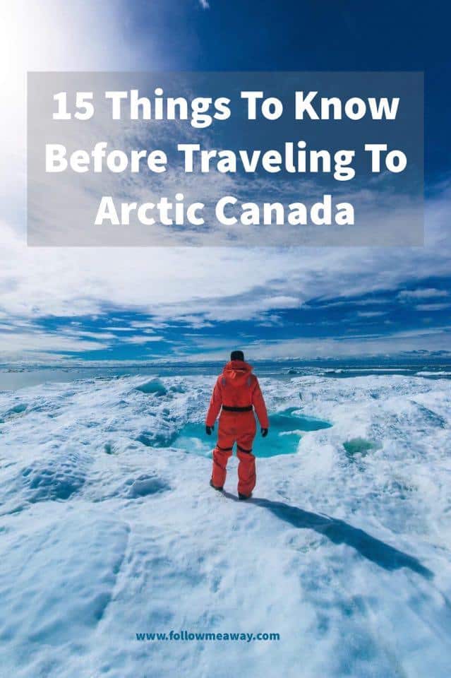 15 Things To Know Before Traveling To Nunavut | Best Canada Travel Itinerary | Visit Canada Travel Tips | Best In Adventure Travel | How To Visit The Arctic Circle | Best Canadian Travel Itinerary | Travel To Nunavut Canada
