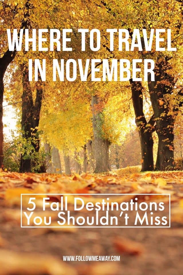 Top 5 November Travel Destinations To Visit This Fall | Where To Travel In November | Fall Travel Destinations | What To Pack For A Trip In November | November Holiday Travel Locations | Best Places To Go In November