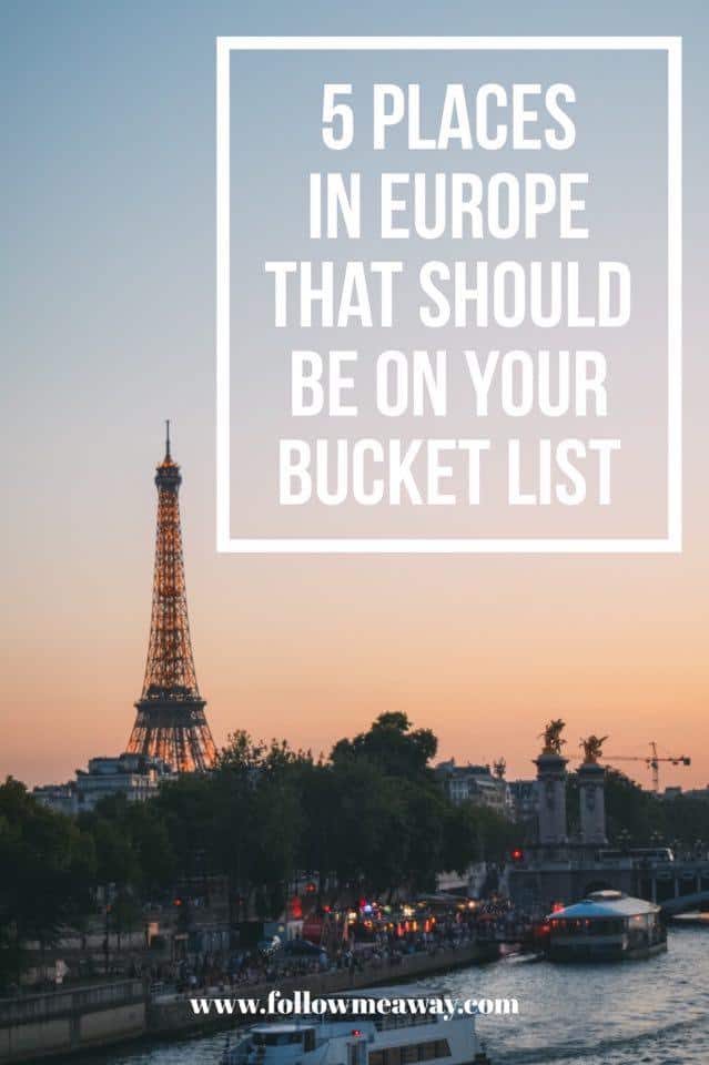 5 Places In Europe That Should be on Your Bucket List | Best europe travel destinations | bucket list european destinations | where to travel in Europe | european travel tips | cheap cities to travel in Europe | how to travel europe on a budget | where to travel in europe on your first trip
