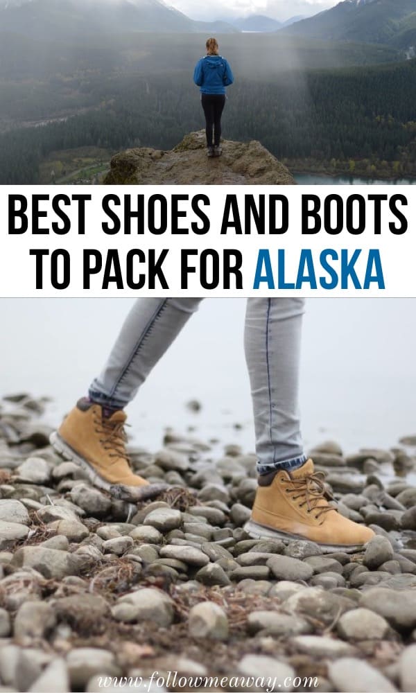 Best Shoes And Boots For Alaska In Winter Or Summer | what shoes to add to your alaska packing list | shoes for an alaska cruise | best shoes for alaska | what to wear in alaska | alaska cruise packing list | best hiking boots for alaska 