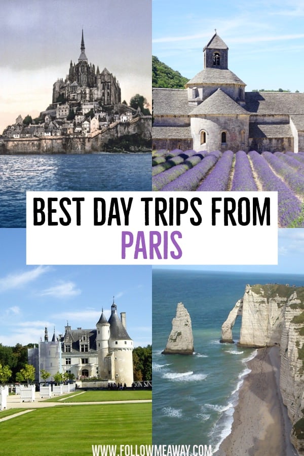 The Very Best Day Trips From Paris And How To Get There | Easy day trips from Paris | paris day trips | top paris day trip locations | day trips from paris to normandy, mont st michel, giveryny, loire valley, Etretat, London and more!