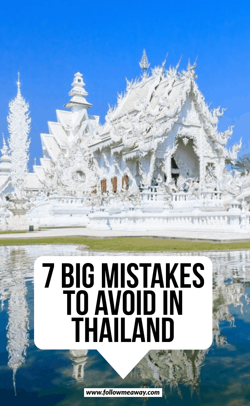 7 big mistakes to avoid in thailand
