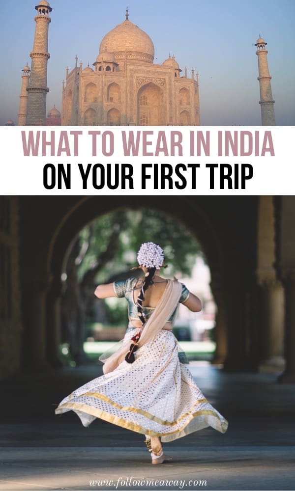 What To Wear In India On Your First Trip | What To Wear In India: India Packing List For Women And Men | How to pack for India | what to pack for India | clothes to wear in India | Indian fashion #india #packing 