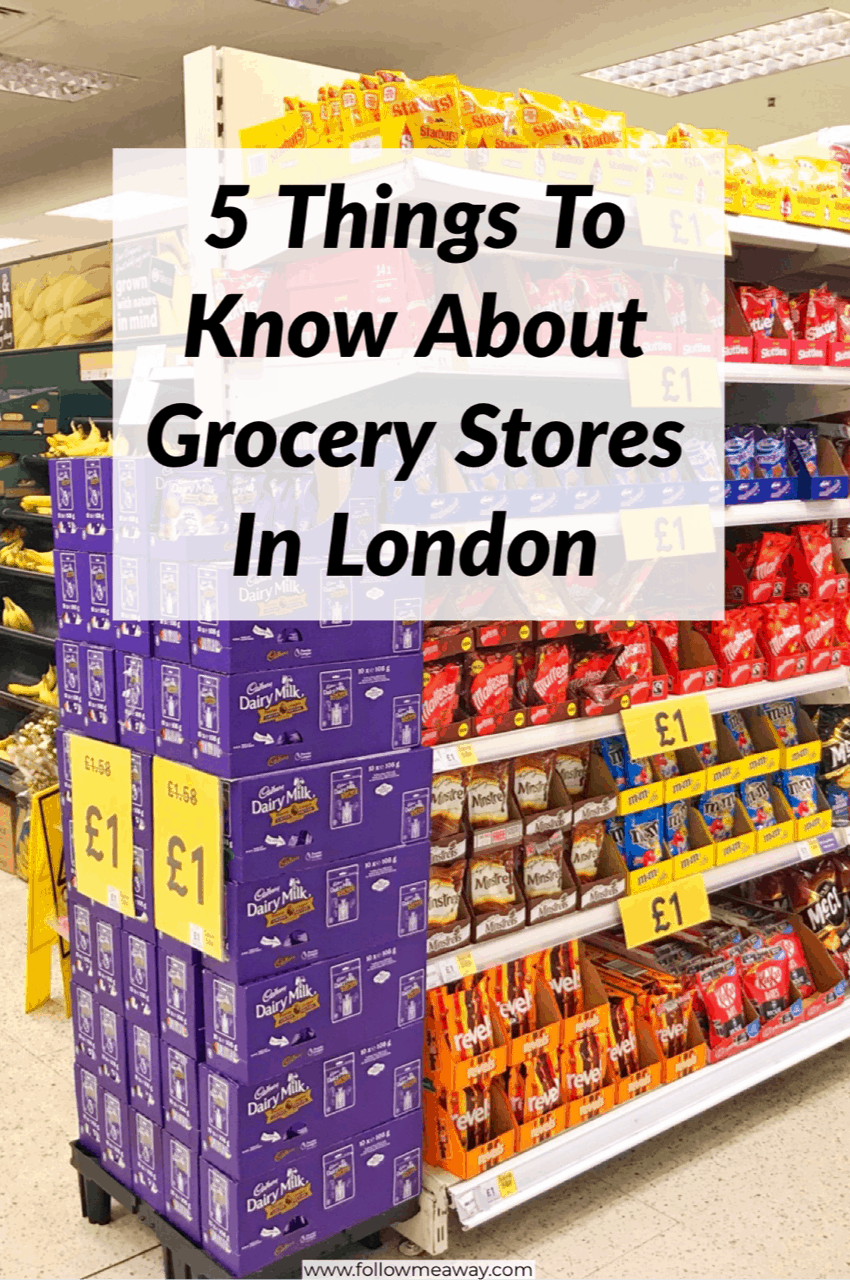 5 Things To Know About London Grocery Stores | Best london travel tips | london for first timers | how to visit london on a budget | how to save money in London | supermarkets in london | budget travel in London