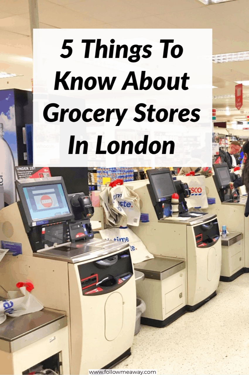 5 Things To Know About London Grocery Stores | How to visit London on a budget | supermarkets in london to save money | London travel tips for your first visit | how to visit london on a budget 