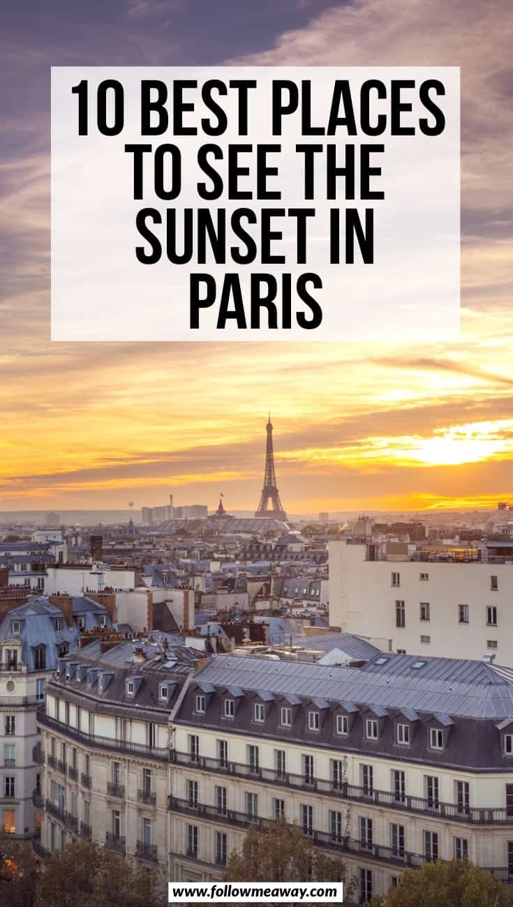 10 Best Places To See The Sunset In Paris | Best things to do in Paris | paris travel itinerary and tips | what to do in Paris | interesting things to do in Paris | Paris sunset locations