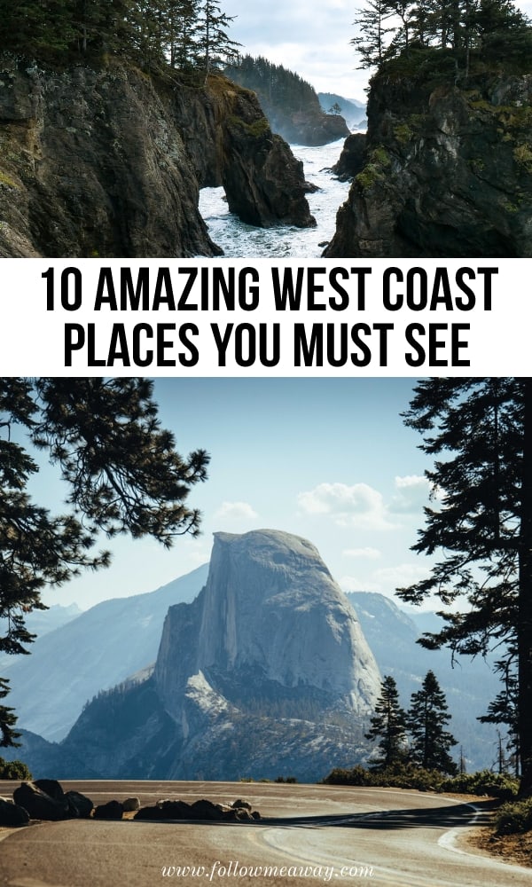 10 Amazing West Coast USA Places You Must See | west coast usa road trip itinerary | best things to see in california | what to do in oregon | pacific northwest travel tips | west coast things to do 