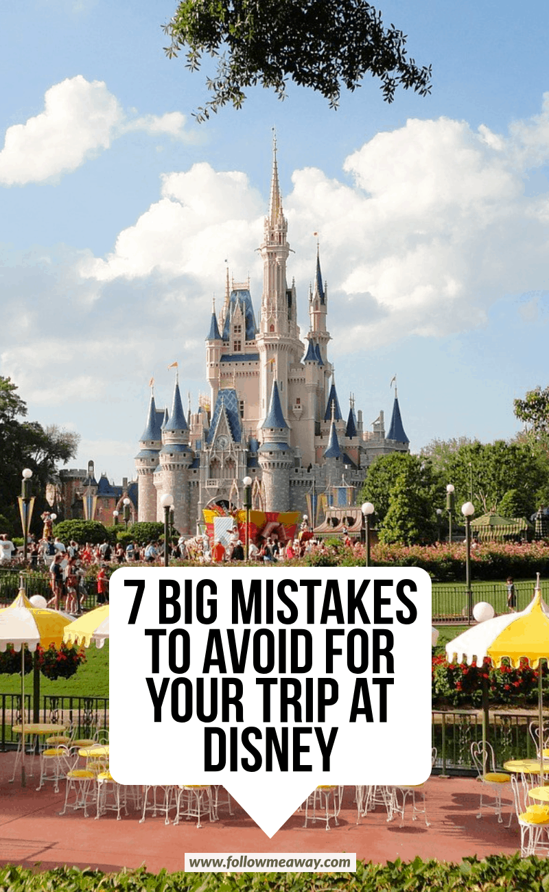 7 big mistakes to avoid for your trip at disney