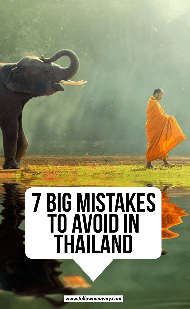 7 big mistakes to avoid in thailand