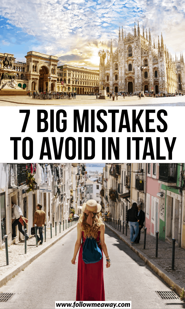 7 big mistakes to avoid in italy