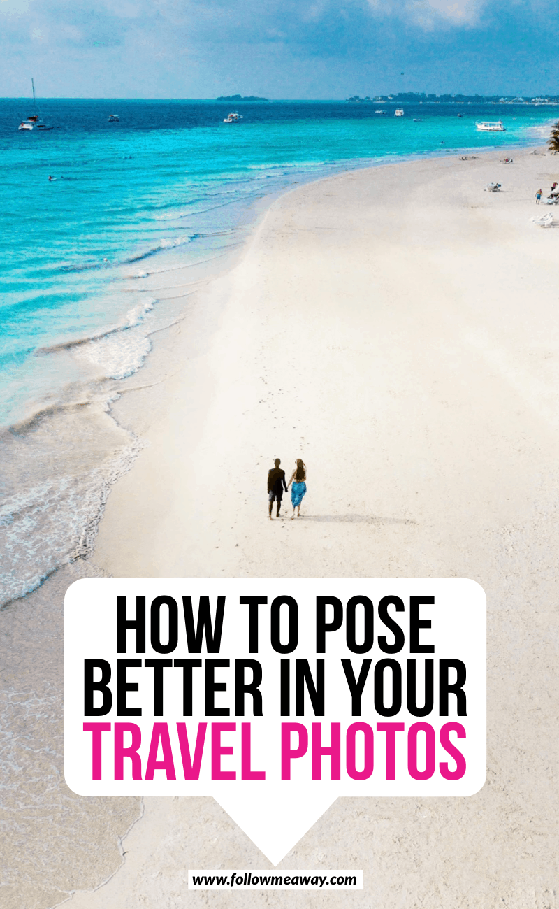 How to pose better in your travel photos