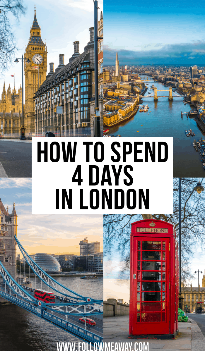how to spend 4 days in london