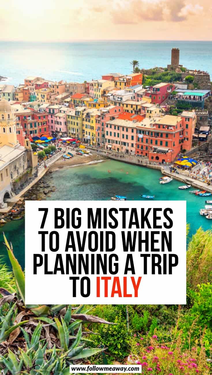7 Big Mistakes To Avoid When Planning A Trip To Italy