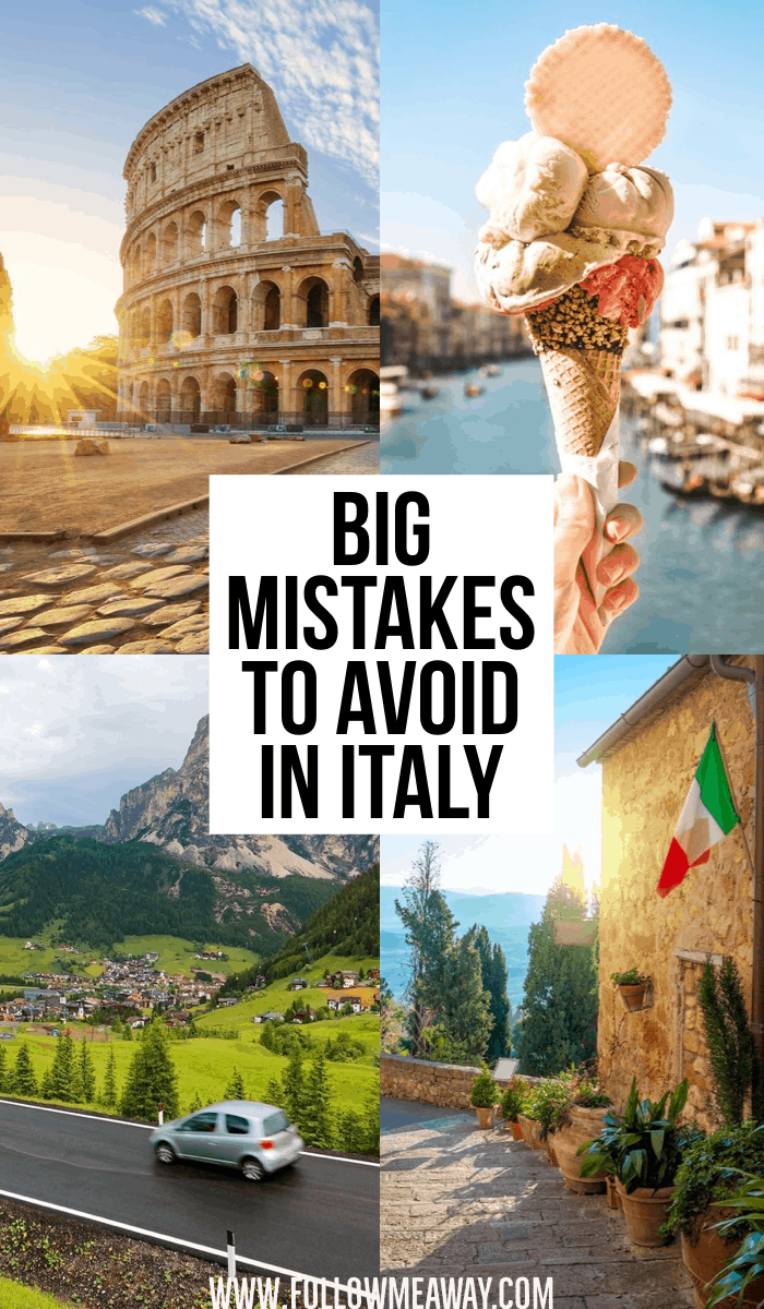 7 Big Mistakes To Avoid When Planning A Trip To Italy Follow Me Away