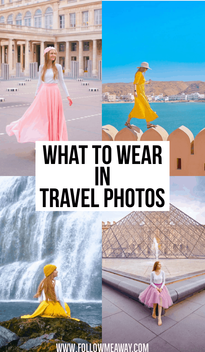 Exactly what to wear in Travel photos