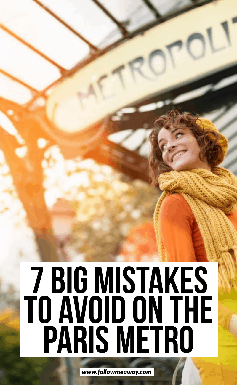7 big mistakes to avoid on the paris metro