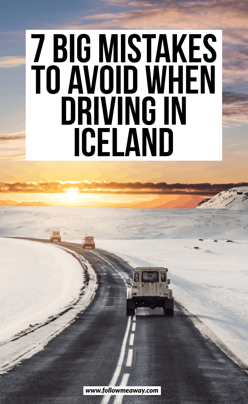 7 big mistakes to avoid when driving in iceland