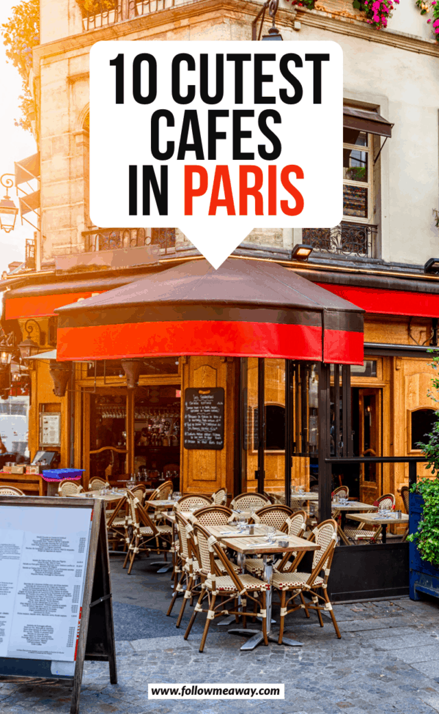 10 Of The Prettiest Cafes In Paris + Map To Find Them - Follow Me Away