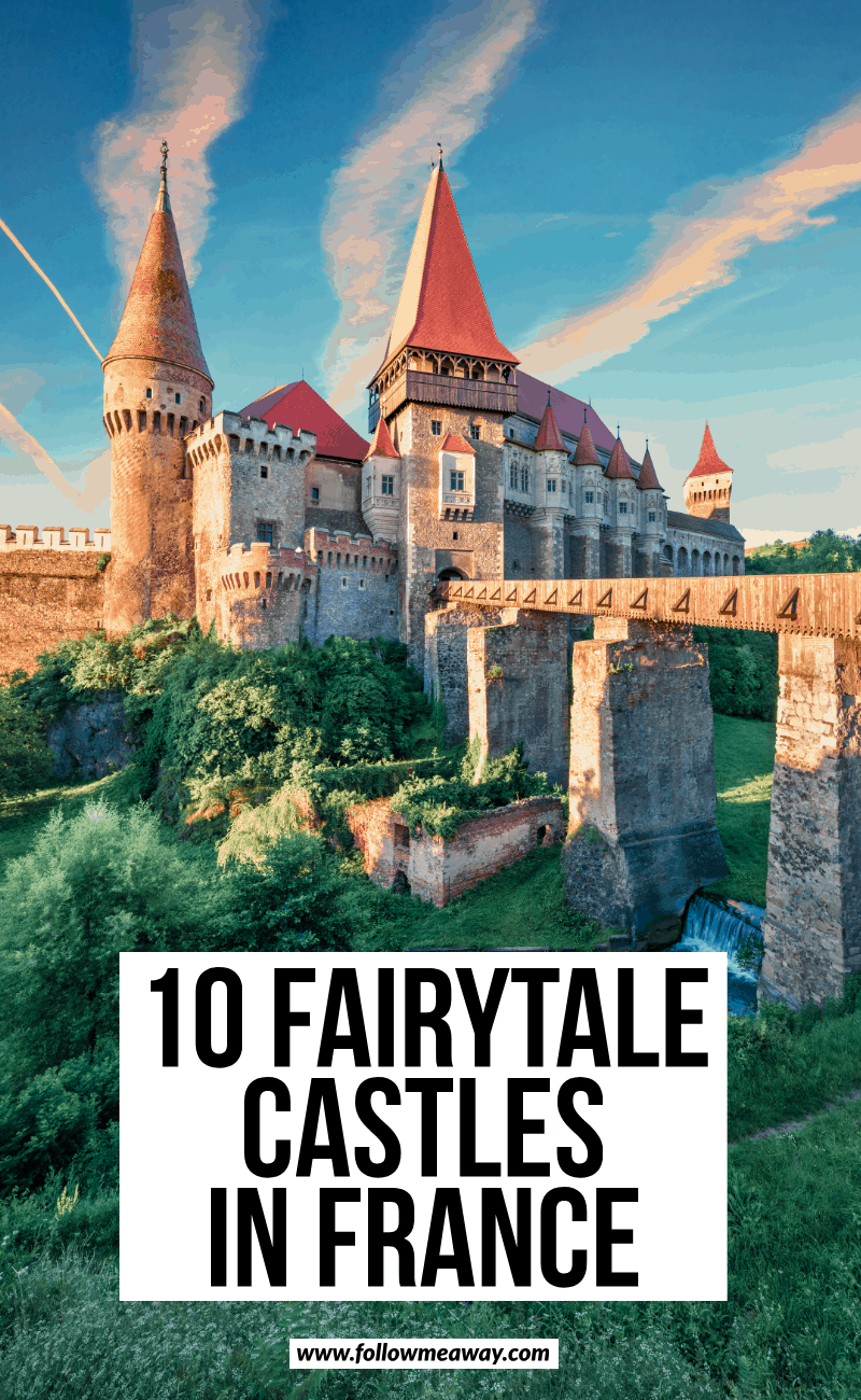 10 fairytale castles in france