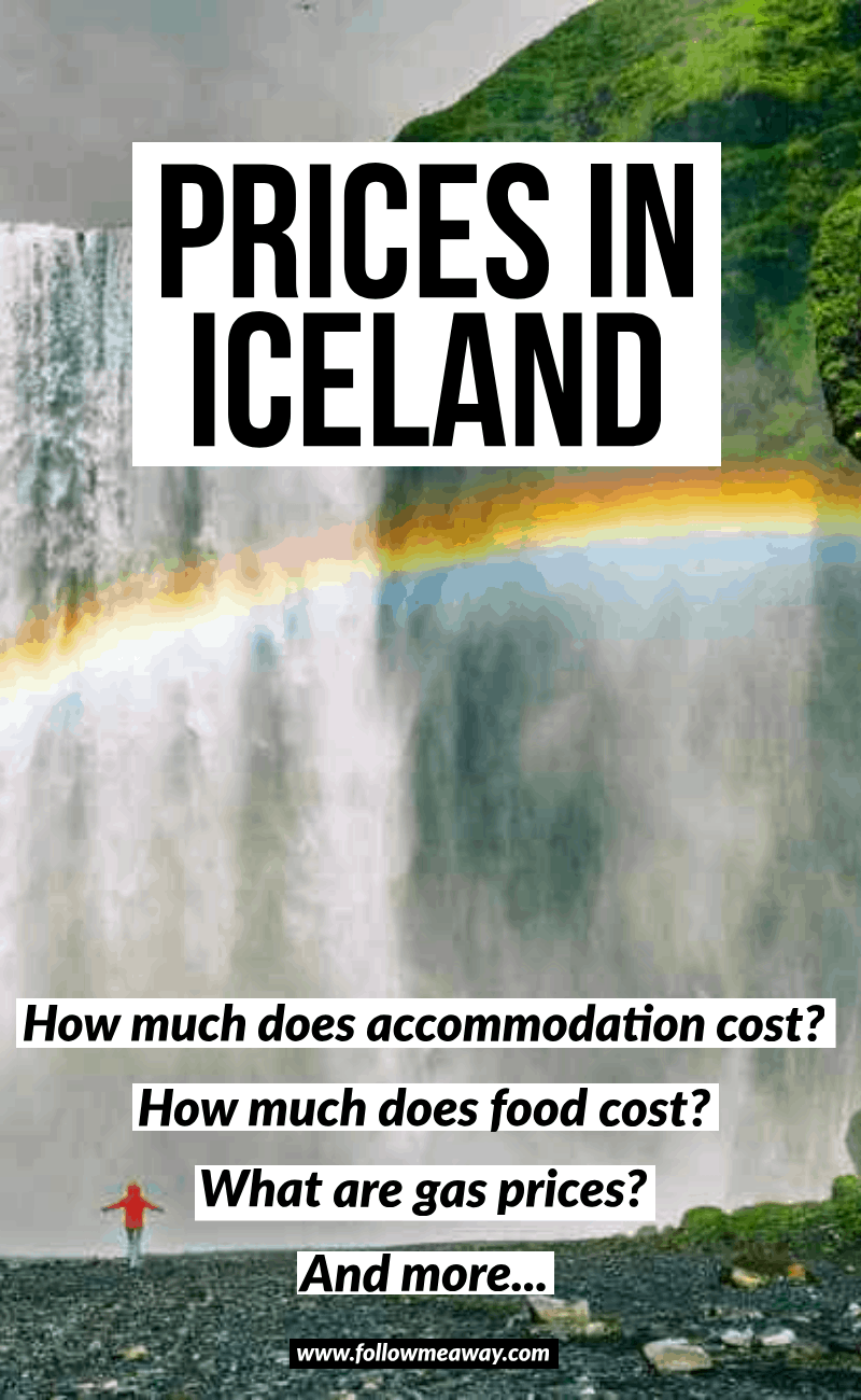 Prices In Iceland How To Figure Out Your Iceland Trip Cost Follow Me