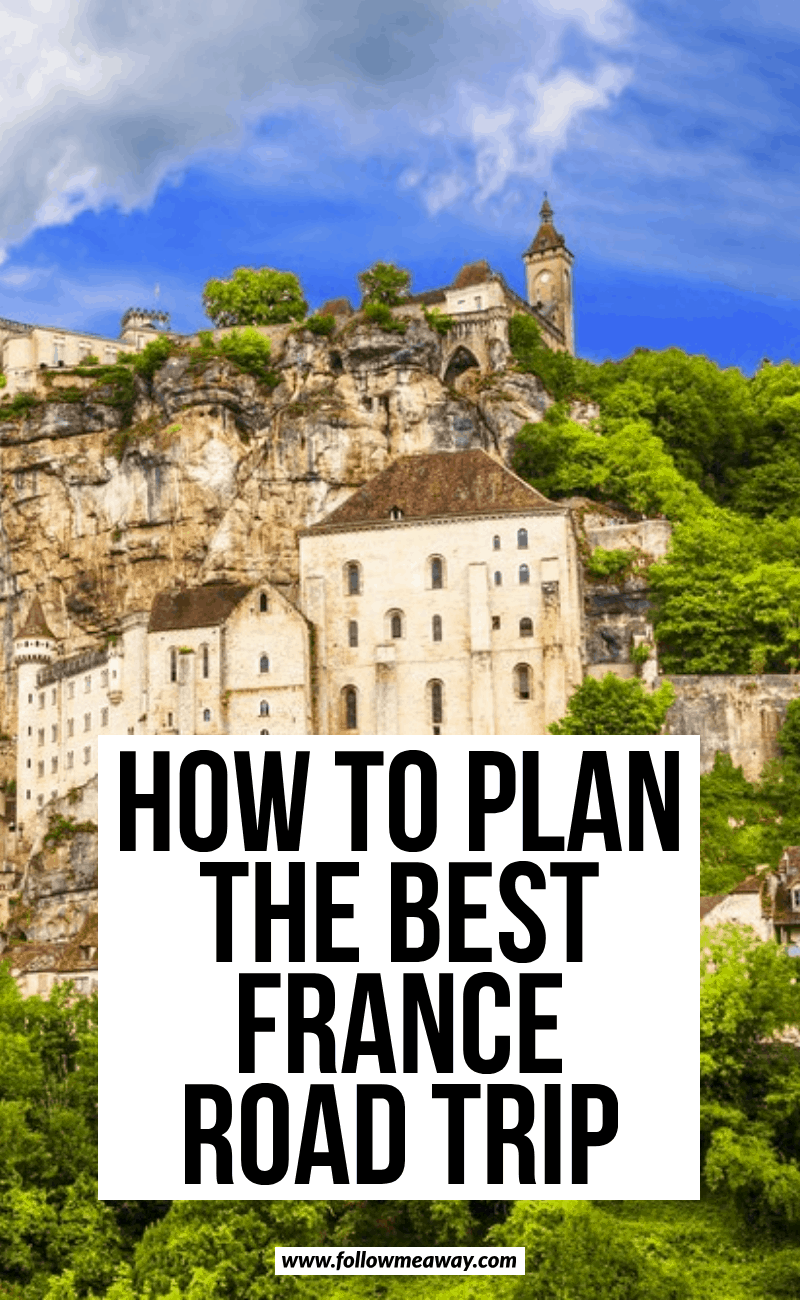how to plan the best france road trip