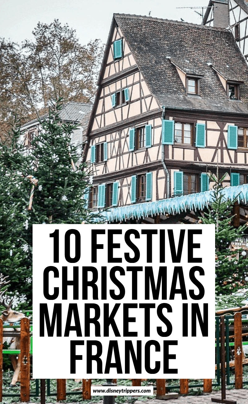 10 festive christmas markets in france