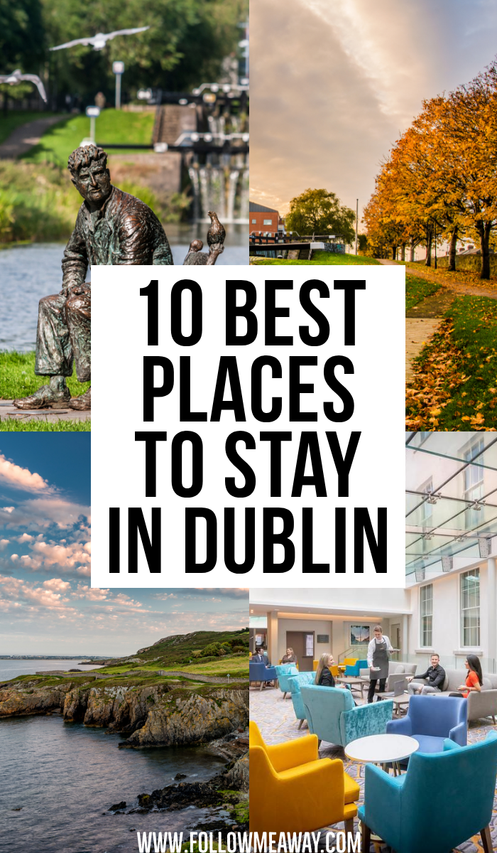 10 Best Places To Stay In Dublin | prettiest places to see in dublin | cutest areas to stay in dublin | bucket list locations in dublin | best hotels in dublin | prettiest airbnbs in dublin | must see towns in dublin | cutest small towns in dublin | travel tips for your dublin vacation #traveltips #dublin